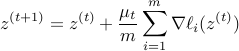  	z^{(t+1)}= z^{(t)} + frac{mu_{t}}{m} sum_{i=1}^{m} nabla ell_i ( z^{(t)} ) 